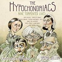 Algopix Similar Product 19 - The Hypochondriacs: Nine Tormented Lives