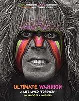 Algopix Similar Product 18 - Ultimate Warrior A Life Lived Forever