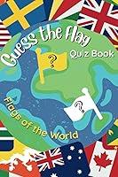 Algopix Similar Product 12 - Guess The Flag Quiz Book Fun Geography