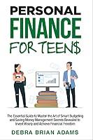 Algopix Similar Product 11 - PERSONAL FINANCE FOR TEENS The