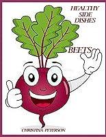 Algopix Similar Product 13 - HEALTHY SIDE DISHES BEETS 57 RECIPES