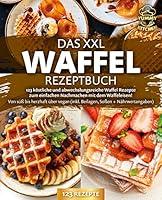 Algopix Similar Product 3 - Das XXL Waffel Rezeptbuch 123