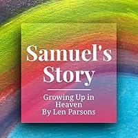 Algopix Similar Product 10 - Samuel's Story: Growing up in Heaven