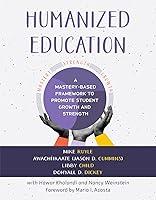 Algopix Similar Product 11 - Humanized Education A MasteryBased