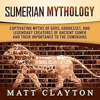 Algopix Similar Product 1 - Sumerian Mythology Captivating Myths
