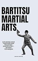 Algopix Similar Product 13 - BARTITSU MARTIAL ARTS Exploring Inner