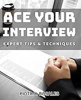 Algopix Similar Product 13 - Ace Your Interview Expert Tips 