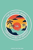 Algopix Similar Product 13 - The Options Wheel vs Certificates of