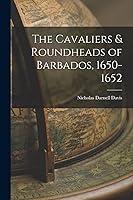 Algopix Similar Product 12 - The Cavaliers  Roundheads of Barbados