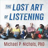 Algopix Similar Product 2 - The Lost Art of Listening Second