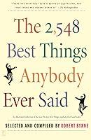 Algopix Similar Product 3 - The 2,548 Best Things Anybody Ever Said