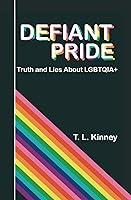 Algopix Similar Product 14 - Defiant Pride Truth and Lies about