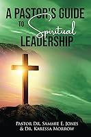 Algopix Similar Product 20 - A Pastor's Guide To Spiritual Leadership