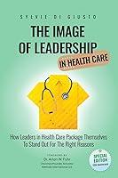 Algopix Similar Product 5 - The Image of Leadership in Health Care