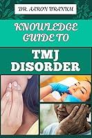 Algopix Similar Product 16 - KNOWLEDGE GUIDE TO TMJ DISORDER