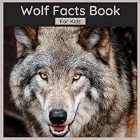 Algopix Similar Product 6 - Wolf Facts Book For Kids 50 Facts