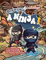 Algopix Similar Product 4 - Draw Like a Ninja A Fun and Exciting