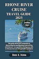 Algopix Similar Product 16 - RHONE RIVER CRUISE TRAVEL GUIDE