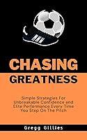 Algopix Similar Product 12 - Chasing Greatness Simple Strategies