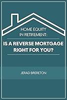 Algopix Similar Product 3 - Home Equity in Retirement Is a Reverse