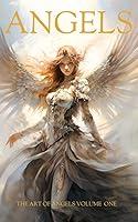 Algopix Similar Product 19 - Angels - The Art of Angels Volume One