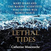 Algopix Similar Product 9 - Lethal Tides Mary Sears and the Marine