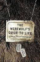 Algopix Similar Product 12 - The Werewolfs Guide to Life A Manual