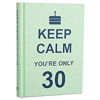 Algopix Similar Product 13 - Keep Calm You're Only 30