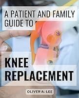 Algopix Similar Product 5 - A Patient And Family Guide To Knee