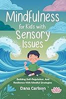 Algopix Similar Product 15 - Mindfulness for Kids with Sensory