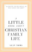 Algopix Similar Product 10 - A Little Book About Christian Family