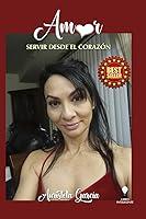 Algopix Similar Product 11 - Amor Servir Desde El Corazn Spanish