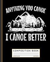 Algopix Similar Product 18 - Anything You Canoe I Canoe Better