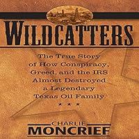 Algopix Similar Product 11 - Wildcatters The True Story of How