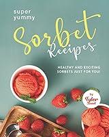 Algopix Similar Product 17 - Yummy Sorbet Recipes Healthy and