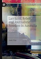 Algopix Similar Product 9 - Larrikins Rebels and Journalistic