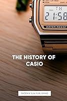 Algopix Similar Product 12 - The History Of Casio