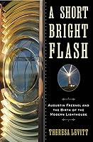 Algopix Similar Product 10 - A Short Bright Flash Augustin Fresnel