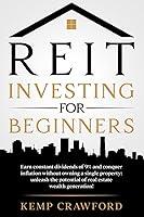 Algopix Similar Product 9 - REIT INVESTING FOR BEGINNERS Insider