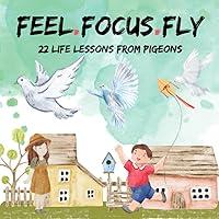 Algopix Similar Product 8 - Feel Focus Fly 22 Life Lessons from