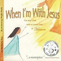 Algopix Similar Product 7 - When Im With Jesus For any Child with