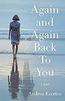 Algopix Similar Product 17 - Again and Again Back To You: A Novel