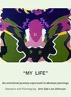 Algopix Similar Product 14 - My Life An emotional journey expressed