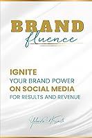 Algopix Similar Product 7 - BRANDfluence Ignite Your Brand Power