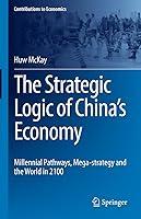 Algopix Similar Product 5 - The Strategic Logic of Chinas Economy