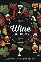 Algopix Similar Product 13 - Wine Log Book A Winemakers Recipe