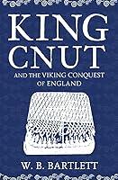 Algopix Similar Product 10 - King Cnut and the Viking Conquest of