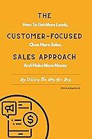 Algopix Similar Product 7 - The Customer Focused Sales Approach