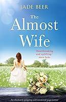 Algopix Similar Product 8 - The Almost Wife An absolutely gripping