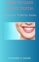 Algopix Similar Product 8 - How to gain white teeth easy and fast 